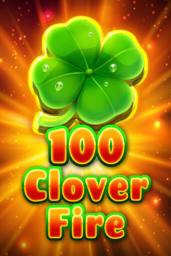 100 Clover Fire игровой автомат | Казино Кристалл играть бесплатно