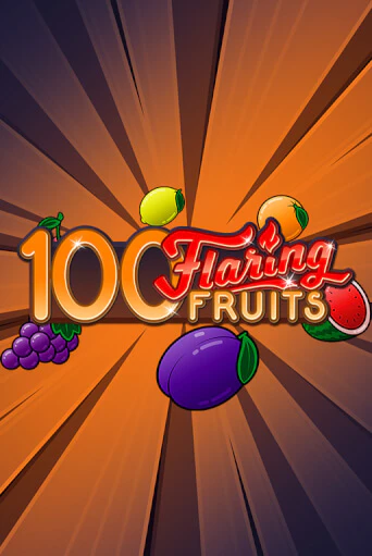 100 Flaring Fruits игровой автомат | Казино Кристалл играть бесплатно
