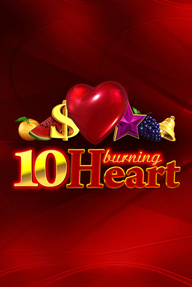 10 Burning Heart игровой автомат | Казино Кристалл играть бесплатно