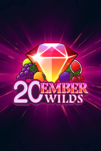 20 Ember Wilds игровой автомат | Казино Кристалл играть бесплатно