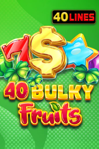 40 Bulky Fruits игровой автомат | Казино Кристалл играть бесплатно