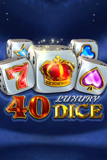 40 Luxury Dice игровой автомат | Казино Кристалл играть бесплатно