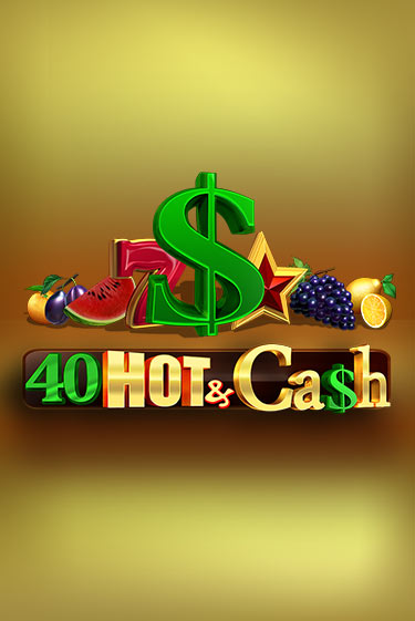 40 Hot & Cash игровой автомат | Казино Кристалл играть бесплатно