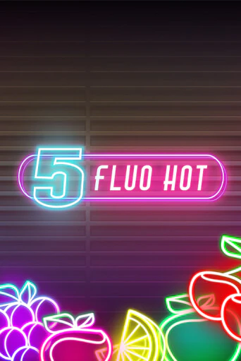 5 Fluo Hot игровой автомат | Казино Кристалл играть бесплатно