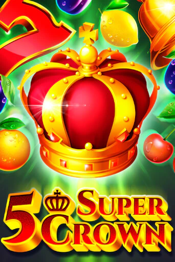 5 Super Crown игровой автомат | Казино Кристалл играть бесплатно