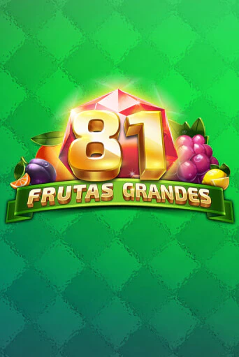 81 Frutas Grandes игровой автомат | Казино Кристалл играть бесплатно