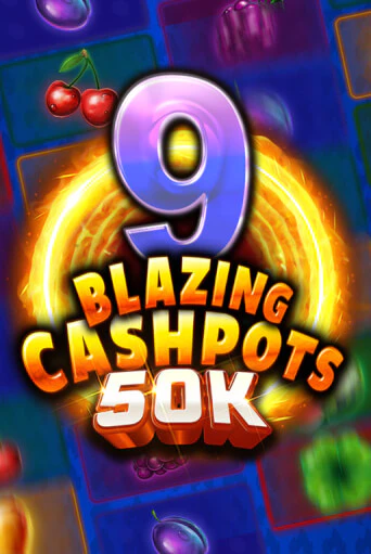 9 Blazing Cashpots 50K игровой автомат | Казино Кристалл играть бесплатно