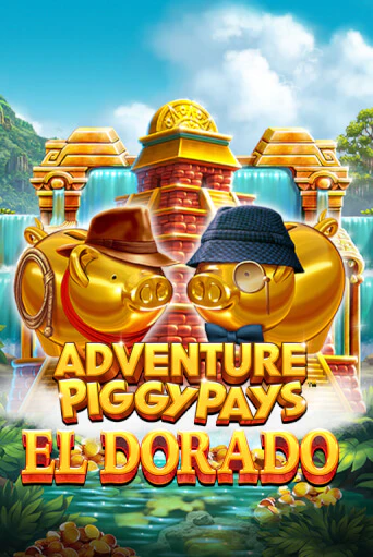 Adventure PIGGYPAYS™ El Dorado игровой автомат | Казино Кристалл играть бесплатно