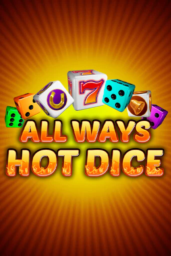 All Ways Hot Dice игровой автомат | Казино Кристалл играть бесплатно