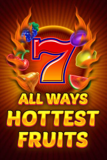 All Ways Hottest Fruits игровой автомат | Казино Кристалл играть бесплатно