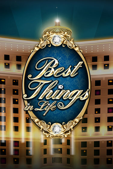 Best Things in life игровой автомат | Казино Кристалл играть бесплатно