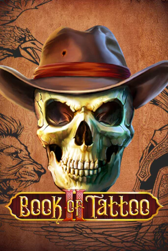 Book Of Tattoo II игровой автомат | Казино Кристалл играть бесплатно