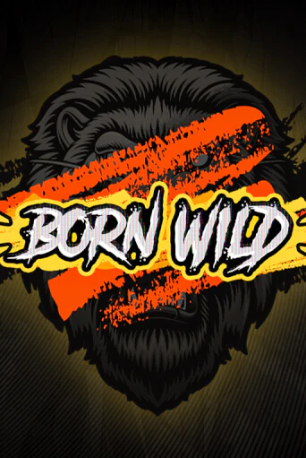 Born WILD игровой автомат | Казино Кристалл играть бесплатно