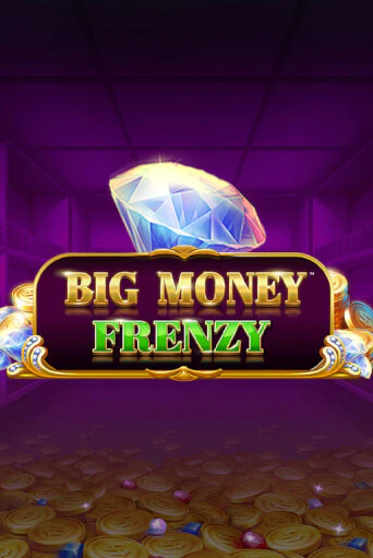 Big Money Frenzy игровой автомат | Казино Кристалл играть бесплатно