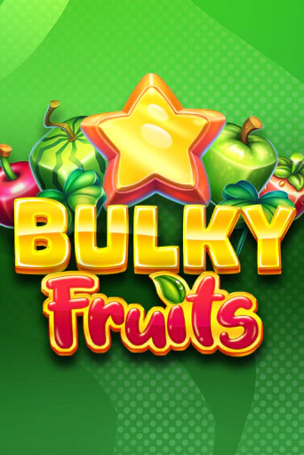Bulky Fruits игровой автомат | Казино Кристалл играть бесплатно