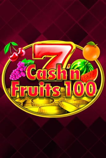 Cash'n Fruits 100 игровой автомат | Казино Кристалл играть бесплатно