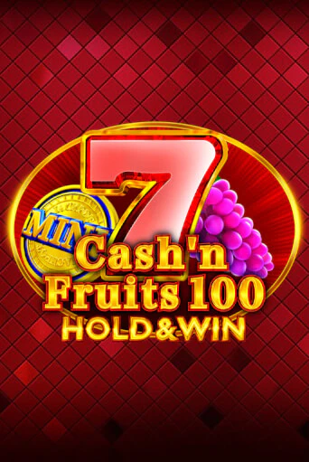 Cash'n Fruits 100 Hold And Win игровой автомат | Казино Кристалл играть бесплатно