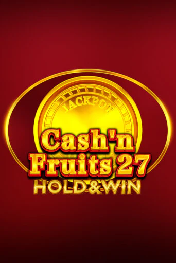 Cash'n Fruits 27 Hold And Win игровой автомат | Казино Кристалл играть бесплатно