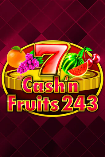 Cash'n Fruits 243 игровой автомат | Казино Кристалл играть бесплатно