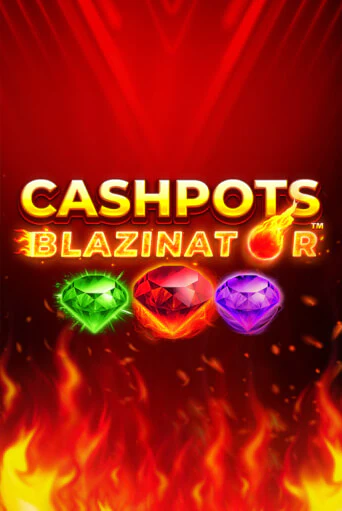 Cashpots Blazinator игровой автомат | Казино Кристалл играть бесплатно