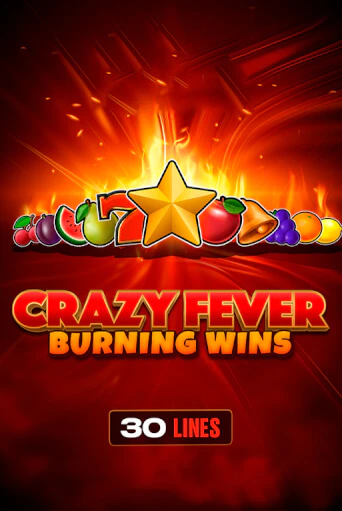 Crazy Fever: Burning Wins игровой автомат | Казино Кристалл играть бесплатно