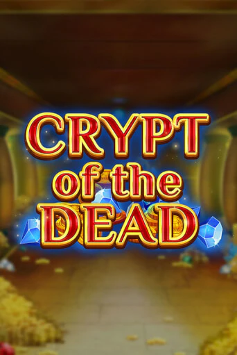Crypt of the Dead игровой автомат | Казино Кристалл играть бесплатно