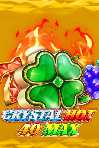 Crystal Hot 40 Max игровой автомат | Казино Кристалл играть бесплатно