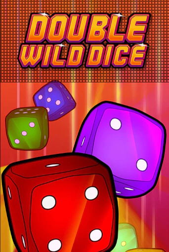 Double Wild Dice игровой автомат | Казино Кристалл играть бесплатно