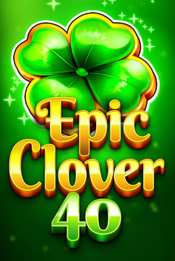 Epic Clover 40 игровой автомат | Казино Кристалл играть бесплатно