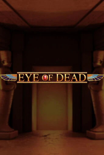 Eye of Dead игровой автомат | Казино Кристалл играть бесплатно