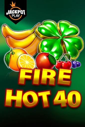Fire Hot 40 Jackpot Play игровой автомат | Казино Кристалл играть бесплатно