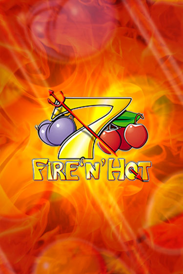 Fire 'n' Hot игровой автомат | Казино Кристалл играть бесплатно