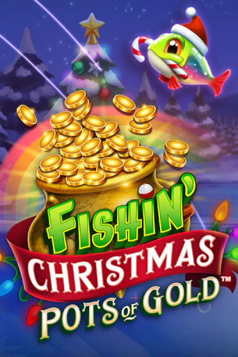 Fishin Christmas Pots of Gold игровой автомат | Казино Кристалл играть бесплатно
