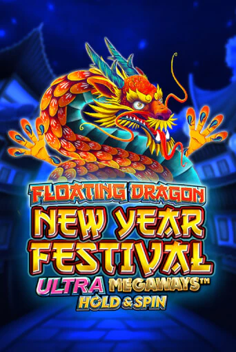 Floating Dragon New Year Festival Ultra Megaways Hold & Spin игровой автомат | Казино Кристалл играть бесплатно