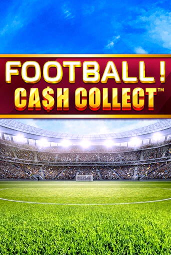 Football - Cash Collect игровой автомат | Казино Кристалл играть бесплатно