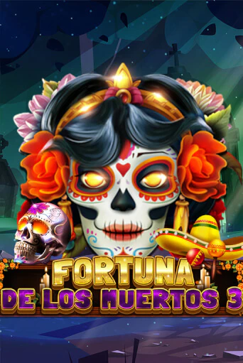 Fortuna De Los Muertos 3 игровой автомат | Казино Кристалл играть бесплатно