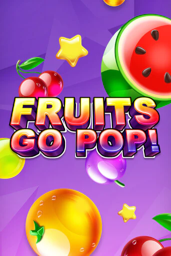 Fruits Go Pop! игровой автомат | Казино Кристалл играть бесплатно