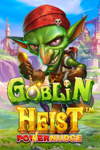 Goblin Heist Powernudge игровой автомат | Казино Кристалл играть бесплатно