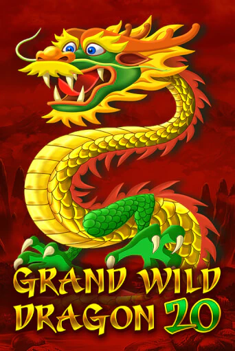 Grand Wild Dragon 20 игровой автомат | Казино Кристалл играть бесплатно