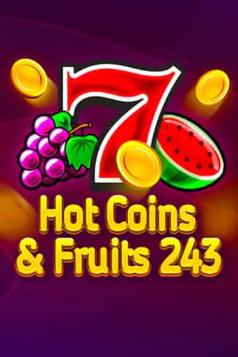 Hot Coins & Fruits 243 игровой автомат | Казино Кристалл играть бесплатно
