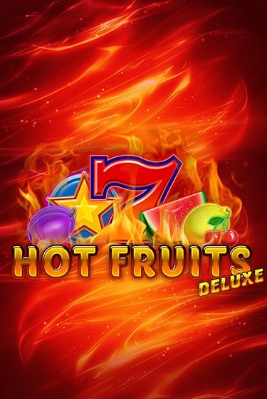 Hot Fruits Deluxe игровой автомат | Казино Кристалл играть бесплатно
