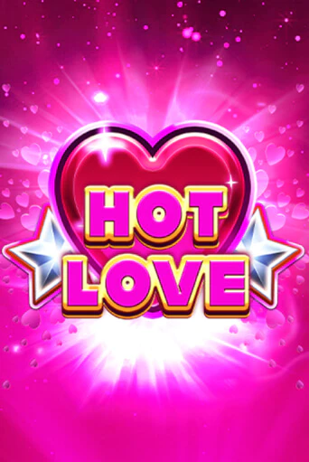 Hot Love игровой автомат | Казино Кристалл играть бесплатно