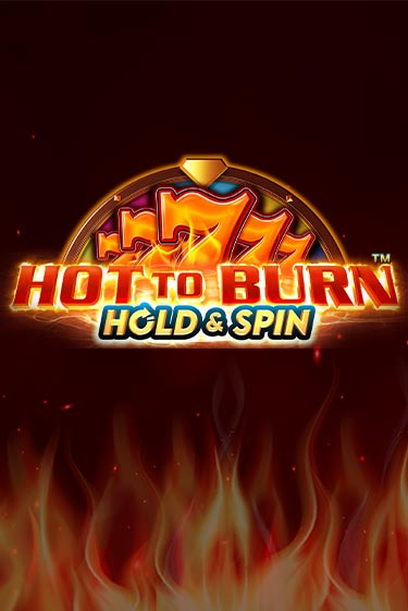 Hot to Burn Hold and Spin игровой автомат | Казино Кристалл играть бесплатно