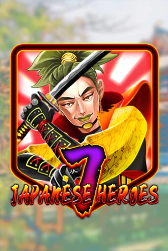 Japanese 7 Heroes игровой автомат | Казино Кристалл играть бесплатно