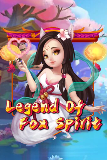 Legend of Fox Spirit игровой автомат | Казино Кристалл играть бесплатно