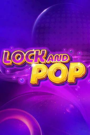Lock and Pop игровой автомат | Казино Кристалл играть бесплатно