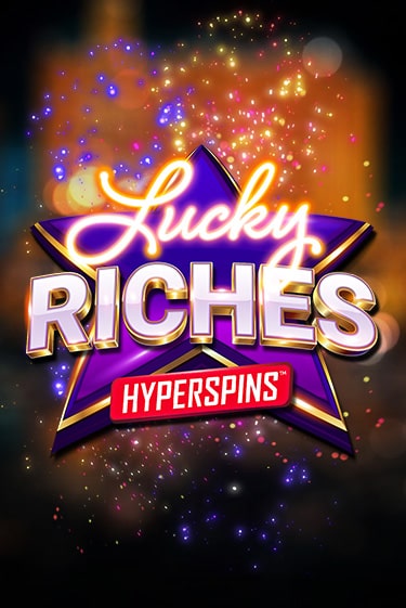 Lucky Riches: Hyperspins игровой автомат | Казино Кристалл играть бесплатно