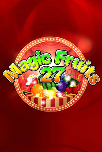 Magic Fruits 27 игровой автомат | Казино Кристалл играть бесплатно