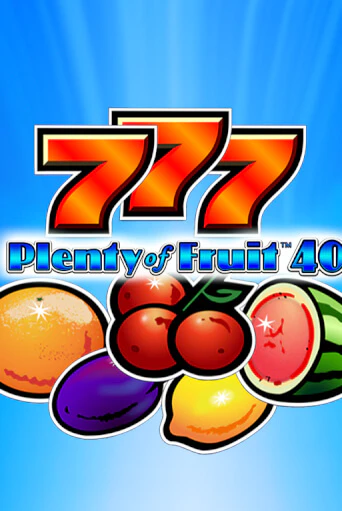Plenty of Fruit 40 игровой автомат | Казино Кристалл играть бесплатно