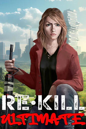 Re-Kill Ultimate игровой автомат | Казино Кристалл играть бесплатно